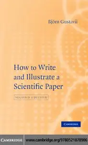 How to Write and Illustrate a Scientific Paper (How to Write & Illustrate a Scientific Paper)
