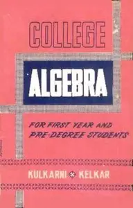 College Algebra - T.G.Kulkarni, M.K.Kelkar