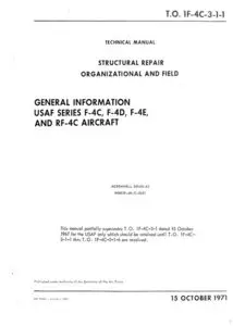 Structural Repair Organizational and field GENERAL INFORMATION USAF SERIES F-4C, F-4D, F-4E, AND RF-4C AIRCRAFT