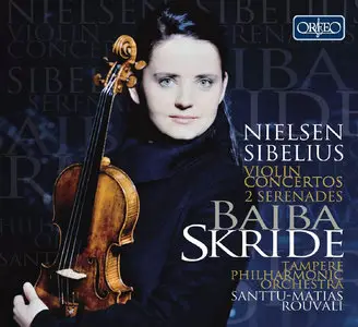 Baiba Skride, Santtu-Matias Rouvali - Jean Sibelius: Violin Concerto, 2 Serenades; Carl Nielsen: Violin Concerto (2015)