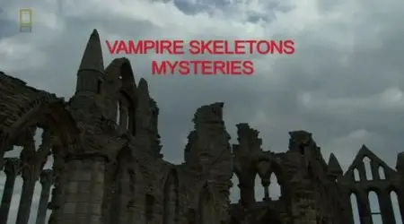 National Geographic - Vampire Skeletons Mystery (2012)