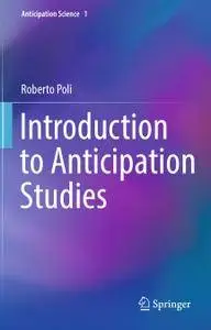 Introduction to Anticipation Studies