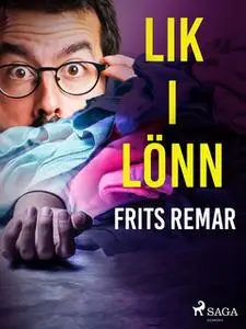 «Lik i lönn» by Frits Remar