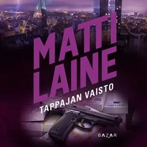 «Tappajan vaisto» by Matti Laine