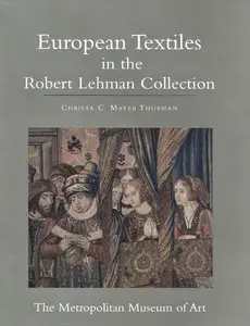 The Robert Lehman Collection. Vol. 14, European Textiles