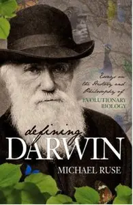 Defining Darwin: Essays on the History and Philosophy of Evolutionary Biology