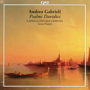 Livio Picotti, Capella Ducale Venetia - Andrea Gabrieli: Psalmi Davidici (2002)