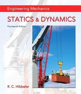 Engineering Mechanics: Statics & Dynamics, 14th Edition