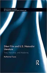 Silent Film and U.S. Naturalist Literature: Time, Narrative, and Modernity