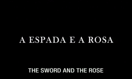 A Espada e a Rosa / The Sword and the Rose (2010)