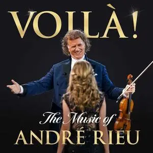 Andre Rieu - Voila! The Music of Andre Rieu (2023)
