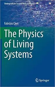 The Physics of Living Systems (Repost)