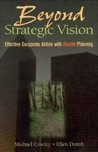 Beyond Strategic Vision, Effective Corporate Action With Hoshin Planning