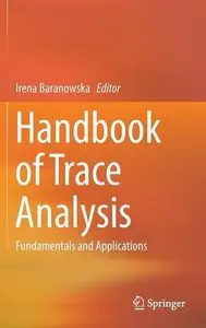 Handbook of Trace Analysis: Fundamentals and Applications (repost)