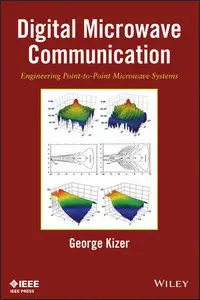 Digital Microwave Communication: Engineering Point-to-Point Microwave Systems (Repost)