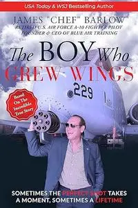 Chef" Barlow, "The Boy Who Grew Wings: Sometimes The Perfect Shot Takes A Moment, Sometimes A Lifetime