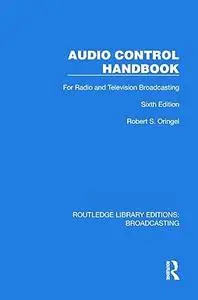 Audio Control Handbook: For Radio and Television Broadcasting, 6th Edition