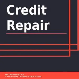 «Credit Repair» by Introbooks Team