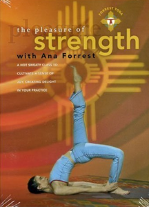 Ana Forrest - The Pleasure of Strength [repost]