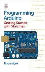 Programming Arduino Getting Started with Sketches [repost]