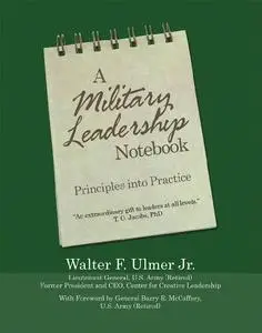 A Military Leadership Notebook: Principles into Practice