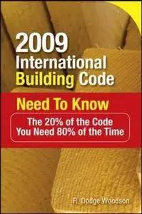 2009 international building code need to know : the 20% of the code you need 80% of the time (Repost)