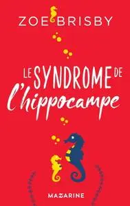 Zoe Brisby, "Le syndrome de l'hippocampe"