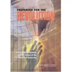 Preparing for the Revolution: Information Technology and the Future of the Research University (Paperback) 