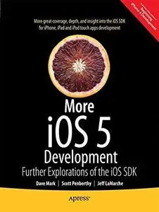 More iOS 6 development : further explorations of the iOS SDK (Repost)