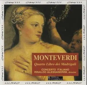 Claudio Monteverdi - Quarto Libro dei Madrigali - Concerto Italiano - Rinaldo Alessandrini