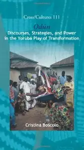 Odun: Discourses, Strategies and Power in the Yoruba Play of Transformation (Cross/Cultures)