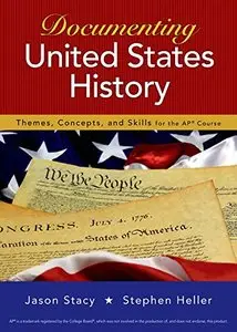 Documenting United States History: Themes, Concepts, and Skills for the AP* Course (Repost)