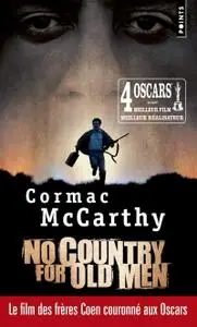 Cormac McCarthy, "Non, ce pays n'est pas pour le vieil homme"