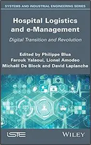 Hospital Logistics and e-Management: Digital Transition and Revolution