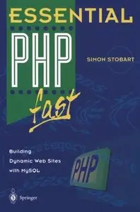 Essential PHP Fast: Building Dynamic Web Sites with MySQL 