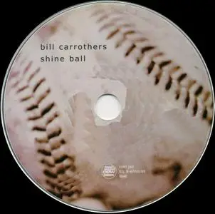 Bill Carrothers - Shine Ball (2005) {Fresh Sound New Talent FSNT 242}