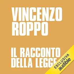 «Il racconto della legge» by Vincenzo Roppo