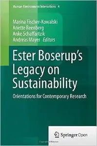 Ester Boserup's Legacy on Sustainability: Orientations for Contemporary Research