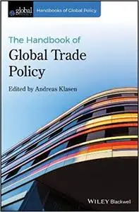 The Handbook of Global Trade Policy