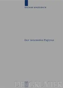 Archiv für Papyrusforschung und verwandte Gebiete, Beiheft, 28: Der Artemidor-Papyrus