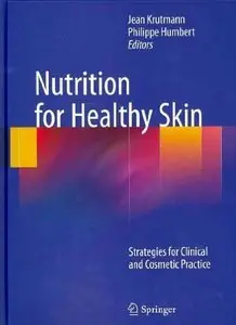 Nutrition for Healthy Skin: Strategies for Clinical and Cosmetic Practice (Repost)