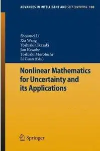 "Nonlinear Mathematics for Uncertainty and its Applications" by Shoumei Li, Xia Wang, et al.