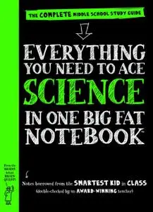 Everything You Need to Ace Science in One Big Fat Notebook: The Complete Middle School Study Guide (Big Fat Note)