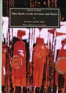Patterns of Culture – Tibor Reich: A Life of Colour and Weave