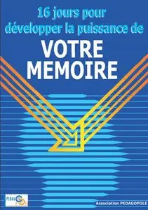 16 jours pour développer la puissance de votre mémoire 