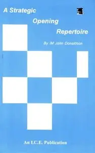 A Strategic Opening Repertoire By John Donaldson, Philip Peterson (repost)