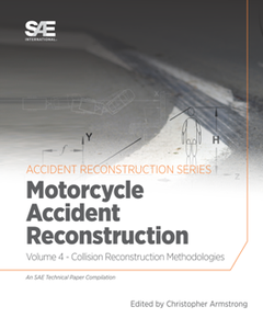 Motorcycle Accident Reconstruction (Collision Reconstruction Methodologies, Volume 4)