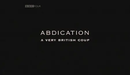 Abdication: A Very British Coup (2006)
