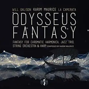 Karim Maurice, Will Galison & La Camerata - Odysseus Fantasy (2019) [Official Digital Download]