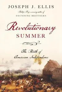 Revolutionary Summer: The Birth of American Independence (Repost)